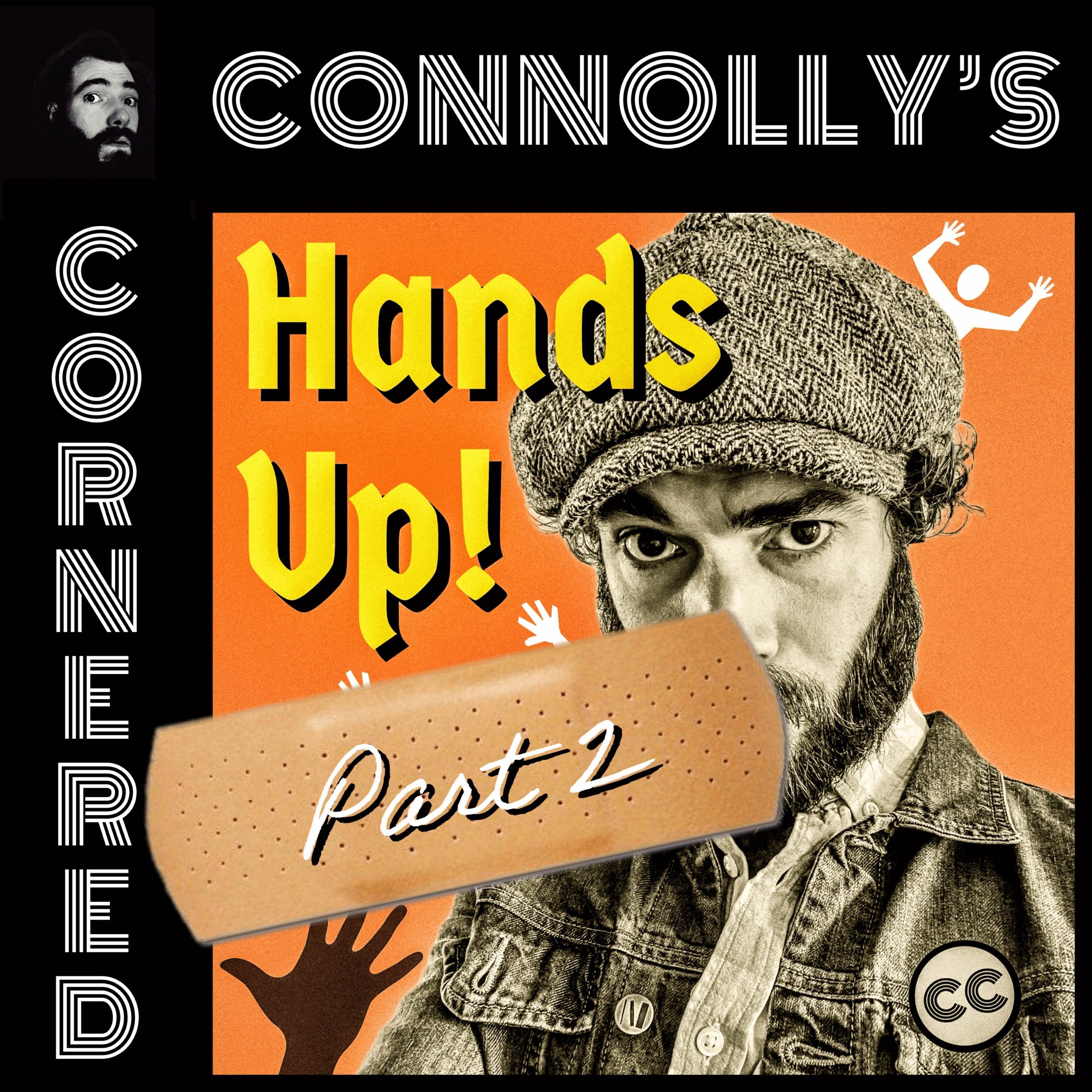 Connolly’s Cornered – Part Two: Hands Up! – Charles Connolly