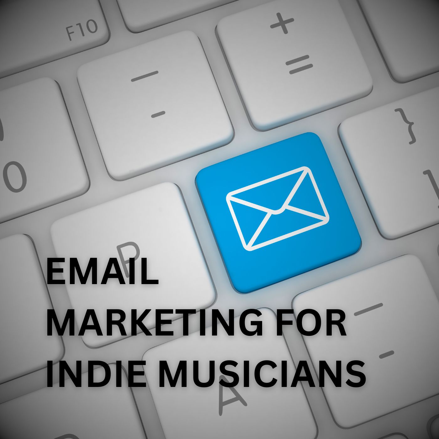 Email Marketing For Indie Musicians