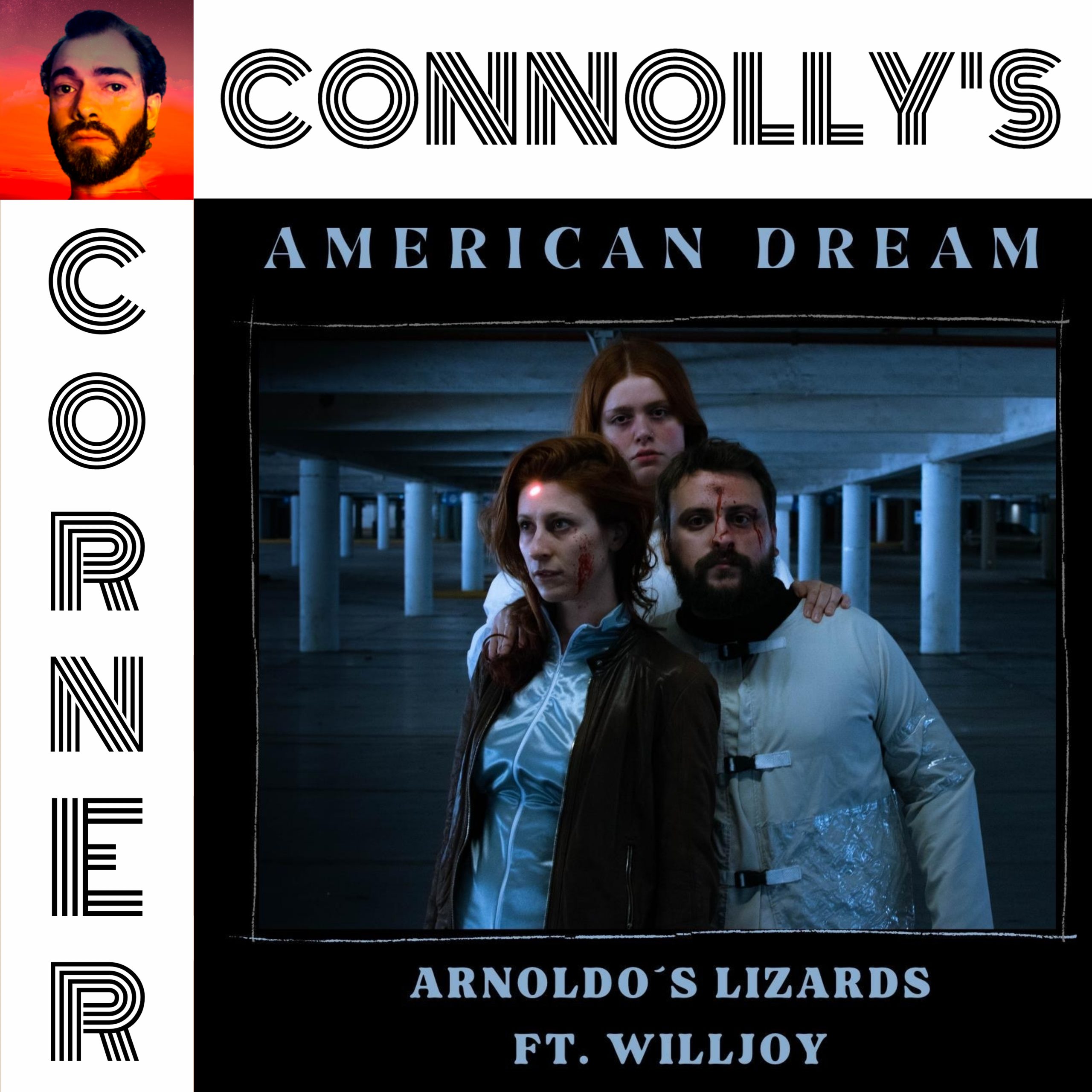 𝗖𝗼𝗻𝗻𝗼𝗹𝗹𝘆’𝘀 𝗖𝗼𝗿𝗻𝗲𝗿 – this week: American Dream – Arnoldo’s Lizards (feat. Willjoy)