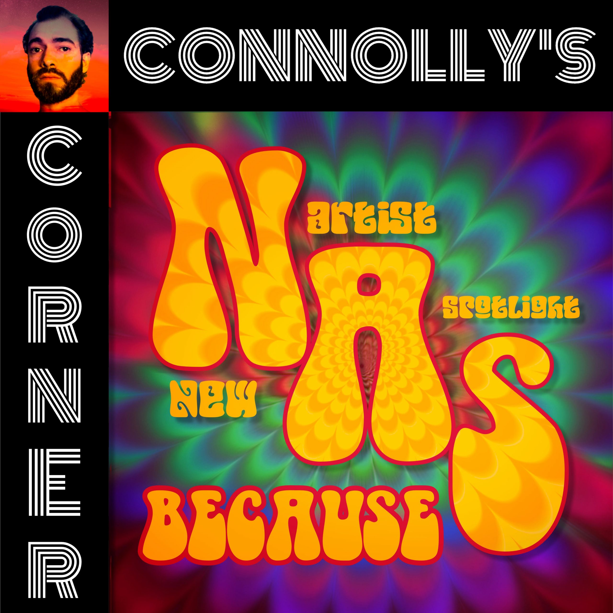 𝗖𝗼𝗻𝗻𝗼𝗹𝗹𝘆’𝘀 𝗖𝗼𝗿𝗻𝗲𝗿 – this week: Because – New Artist Spotlight