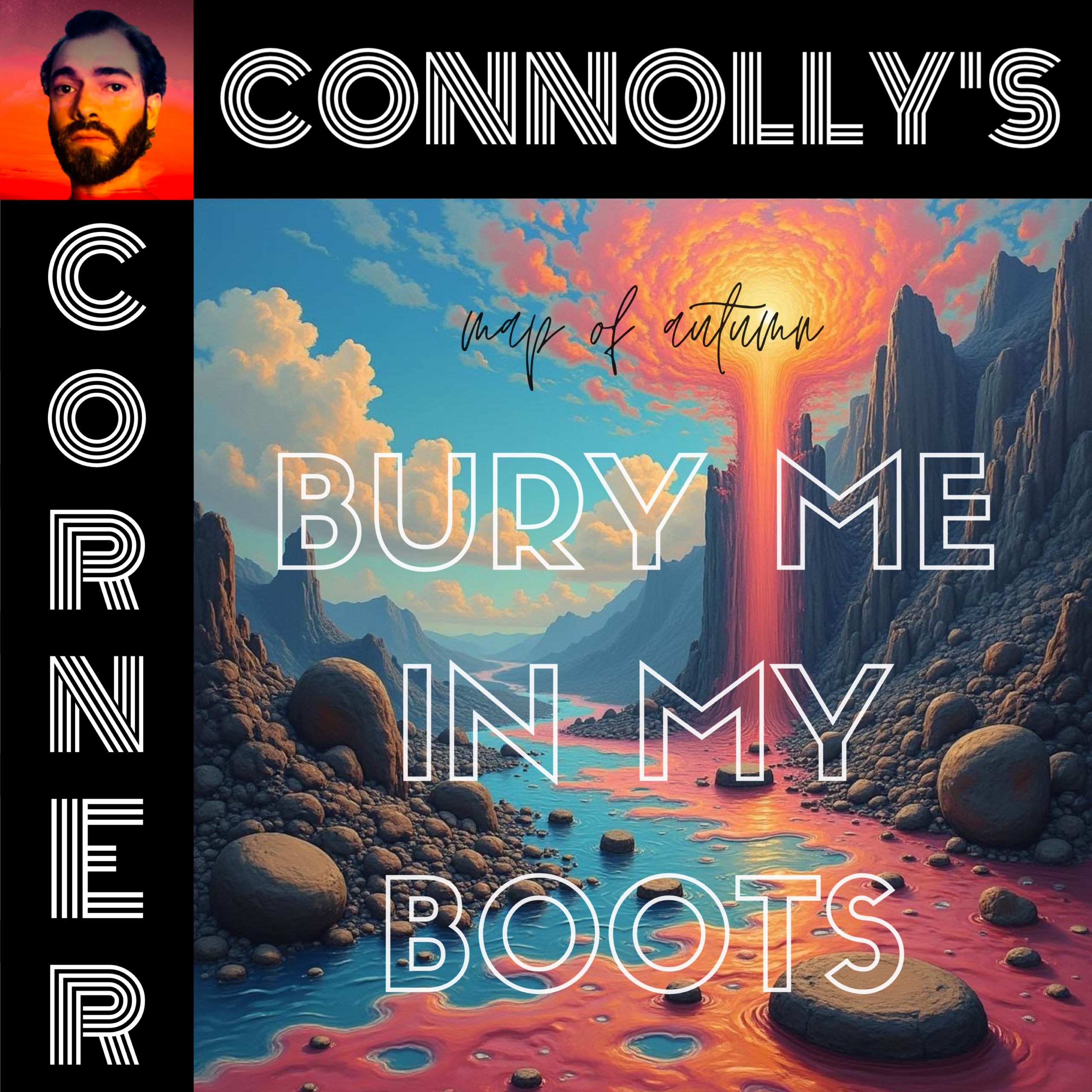 𝗖𝗼𝗻𝗻𝗼𝗹𝗹𝘆’𝘀 𝗖𝗼𝗿𝗻𝗲𝗿 – this week: Bury Me in My Boots – Map of Autumn