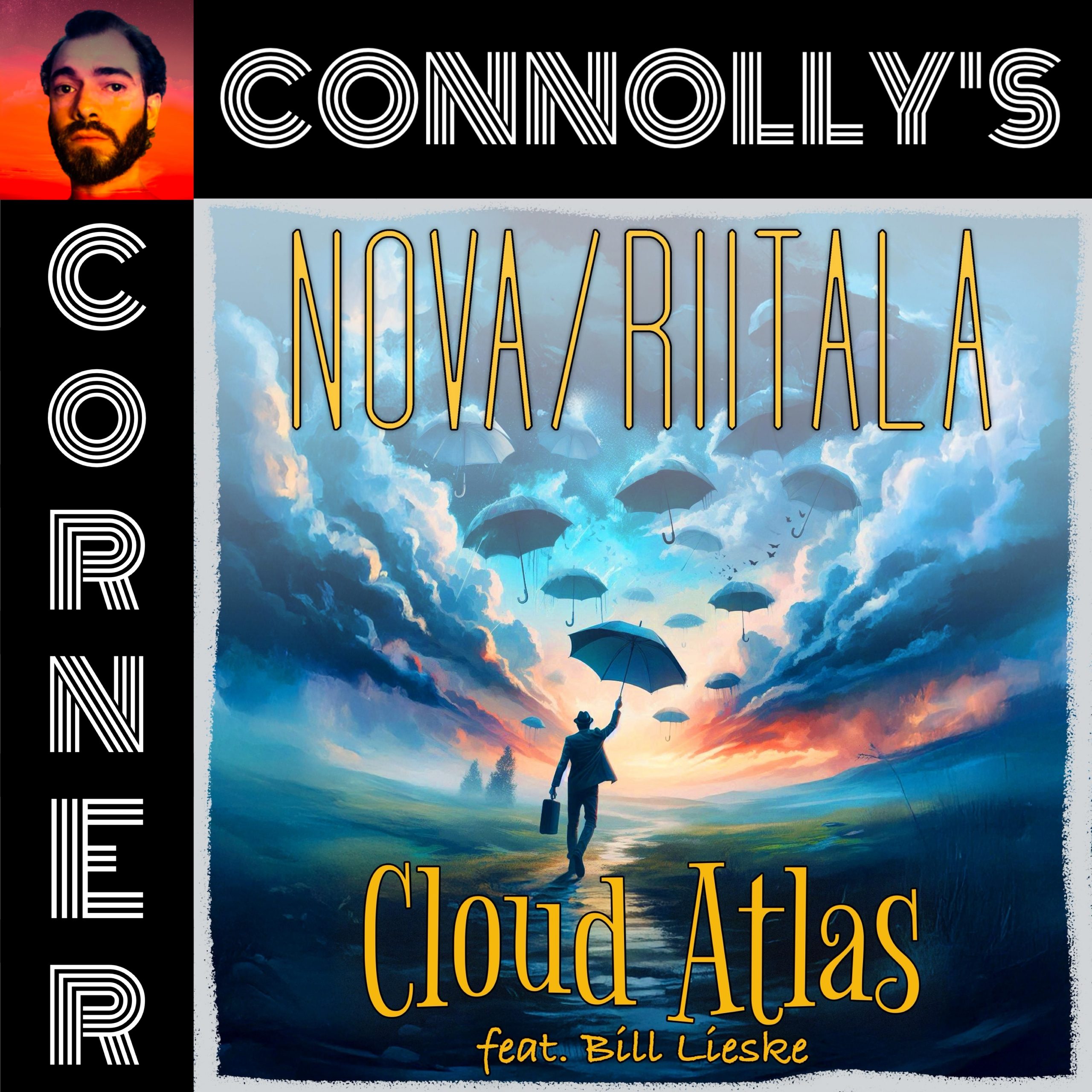 𝗖𝗼𝗻𝗻𝗼𝗹𝗹𝘆’𝘀 𝗖𝗼𝗿𝗻𝗲𝗿 – this week: Cloud Atlas (feat. Bill Lieske) – Lubena Nova, Riitala
