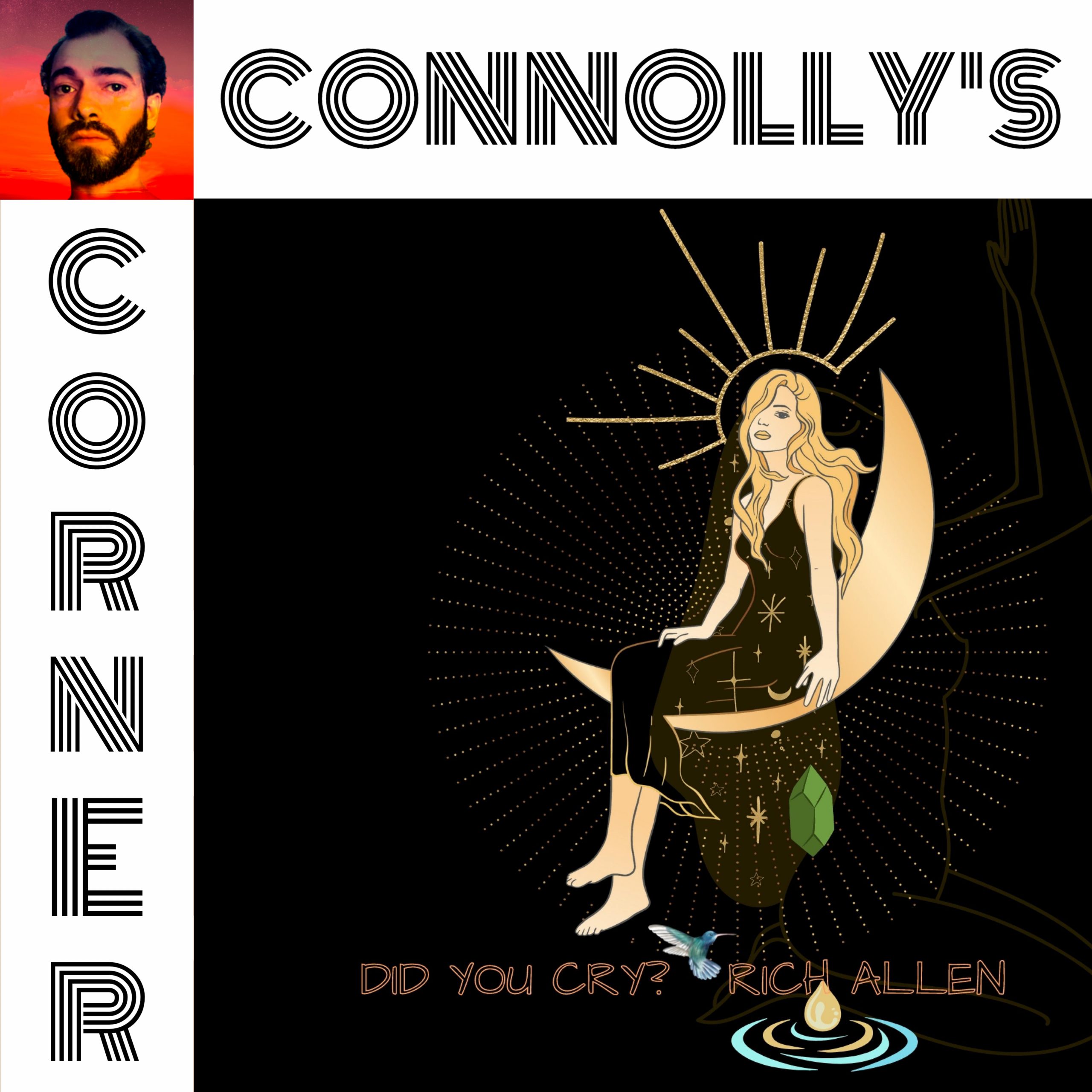 𝗖𝗼𝗻𝗻𝗼𝗹𝗹𝘆’𝘀 𝗖𝗼𝗿𝗻𝗲𝗿 – this week: Did You Cry? – Rich Allen