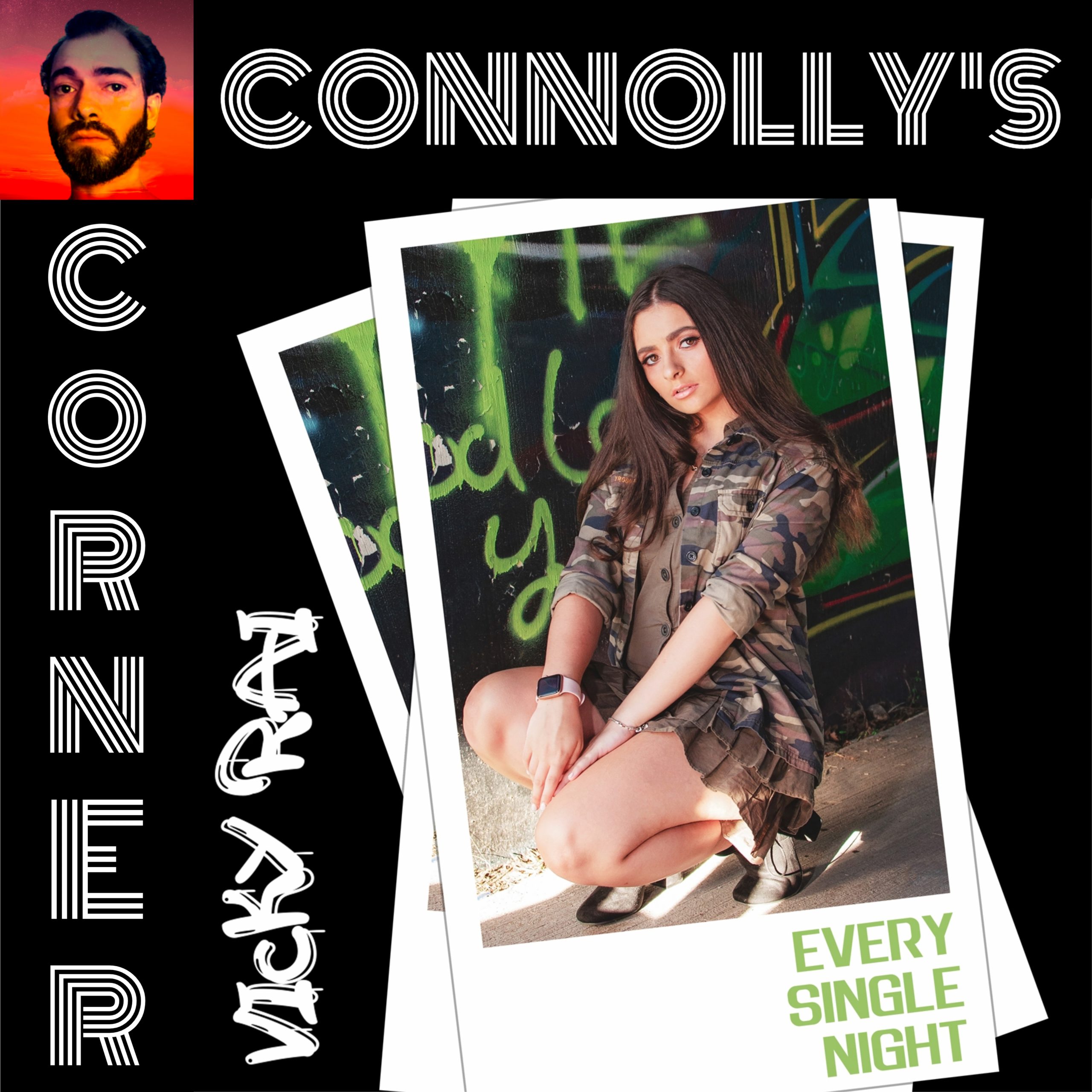 𝗖𝗼𝗻𝗻𝗼𝗹𝗹𝘆’𝘀 𝗖𝗼𝗿𝗻𝗲𝗿 – this week: Every Single Night – Vicky Rai