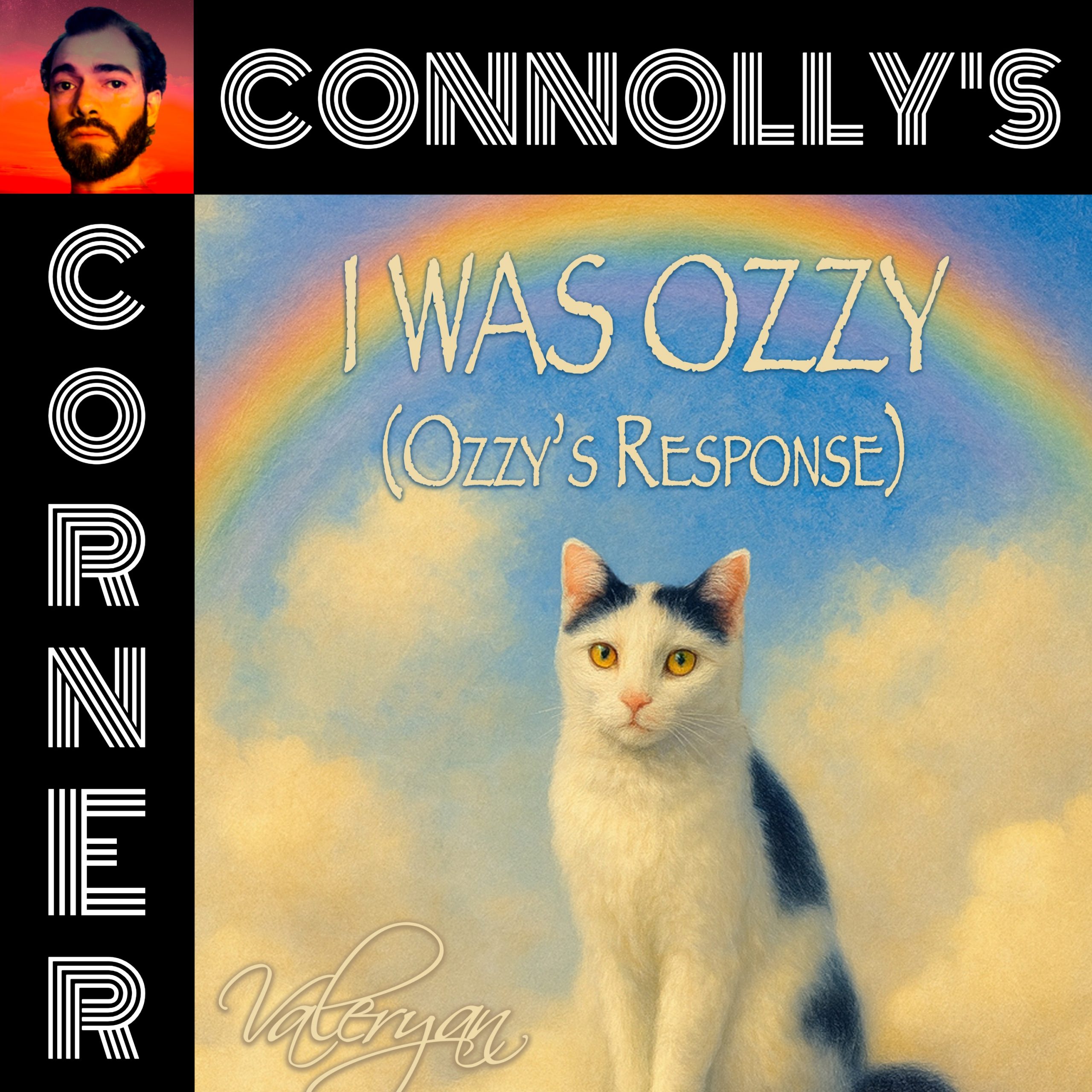 𝗖𝗼𝗻𝗻𝗼𝗹𝗹𝘆’𝘀 𝗖𝗼𝗿𝗻𝗲𝗿 – this week: I Was Ozzy (Ozzy’s Response) – Valeryan