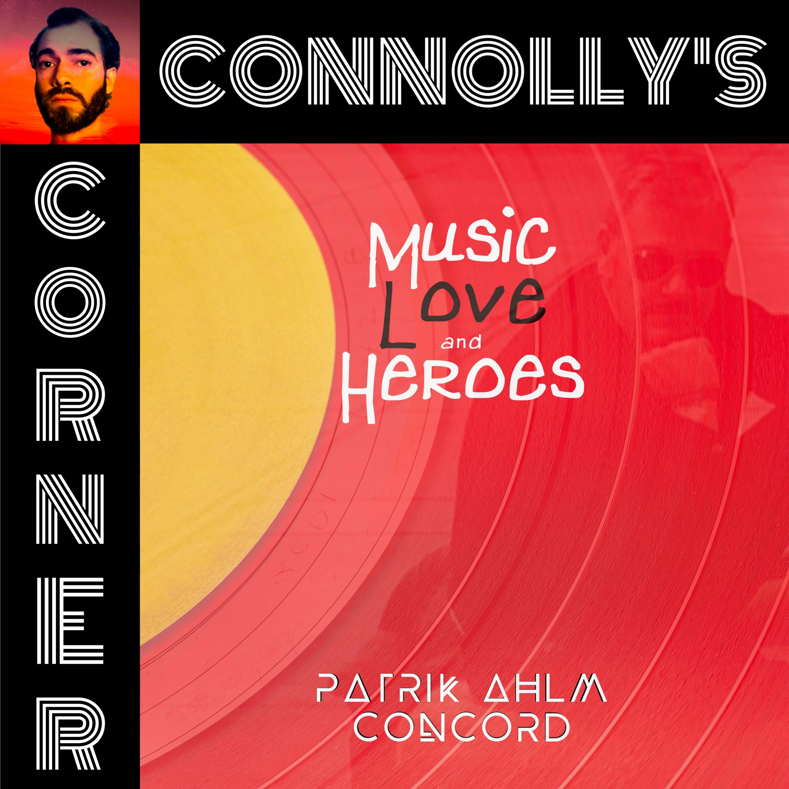 𝗖𝗼𝗻𝗻𝗼𝗹𝗹𝘆’𝘀 𝗖𝗼𝗿𝗻𝗲𝗿 – this week: Music, Love and Heroes – Patrik Ahlm