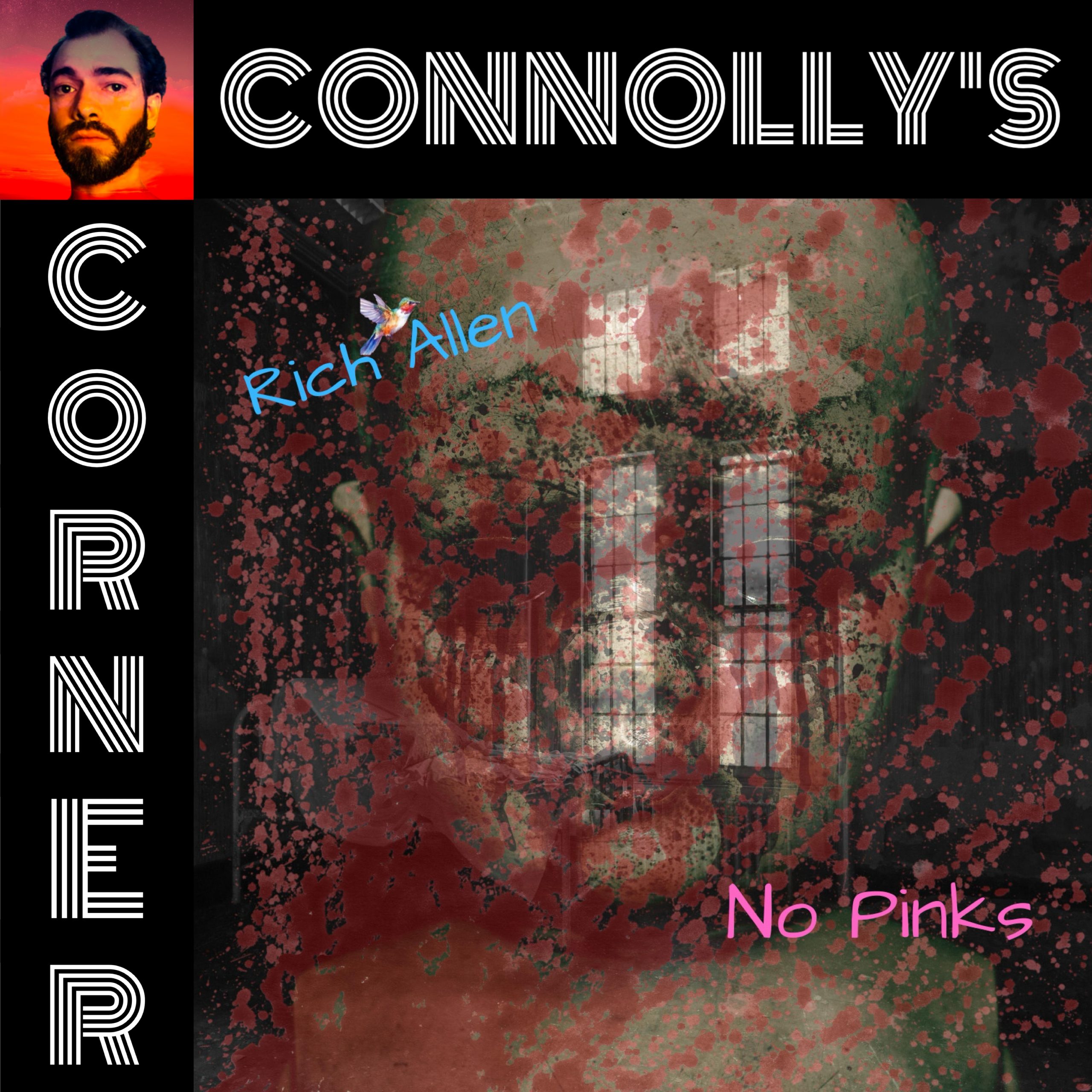 𝗖𝗼𝗻𝗻𝗼𝗹𝗹𝘆’𝘀 𝗖𝗼𝗿𝗻𝗲𝗿 – this week: No Pinks – Rich Allen