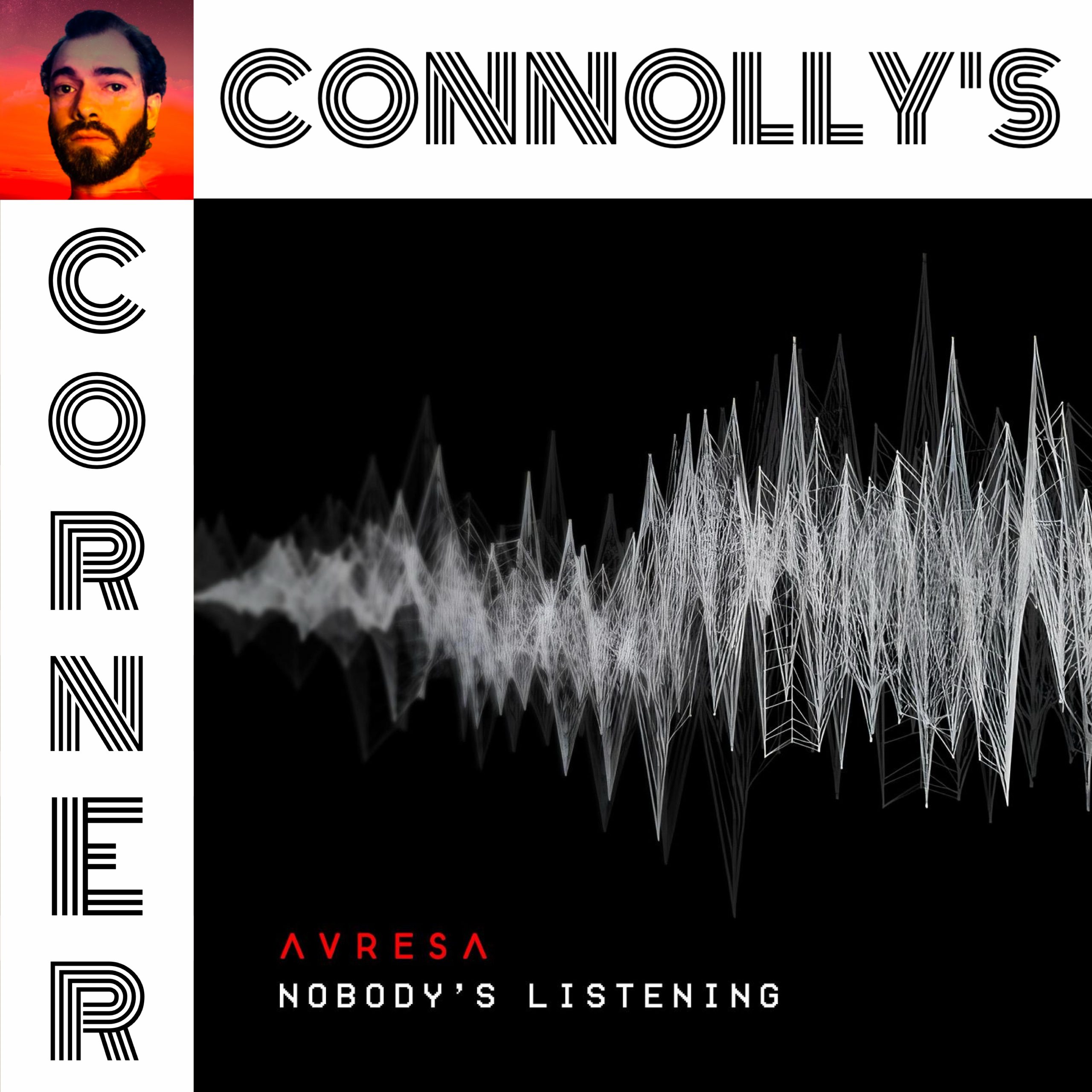 𝗖𝗼𝗻𝗻𝗼𝗹𝗹𝘆’𝘀 𝗖𝗼𝗿𝗻𝗲𝗿 – this week: Nobody’s Listening – Avresa