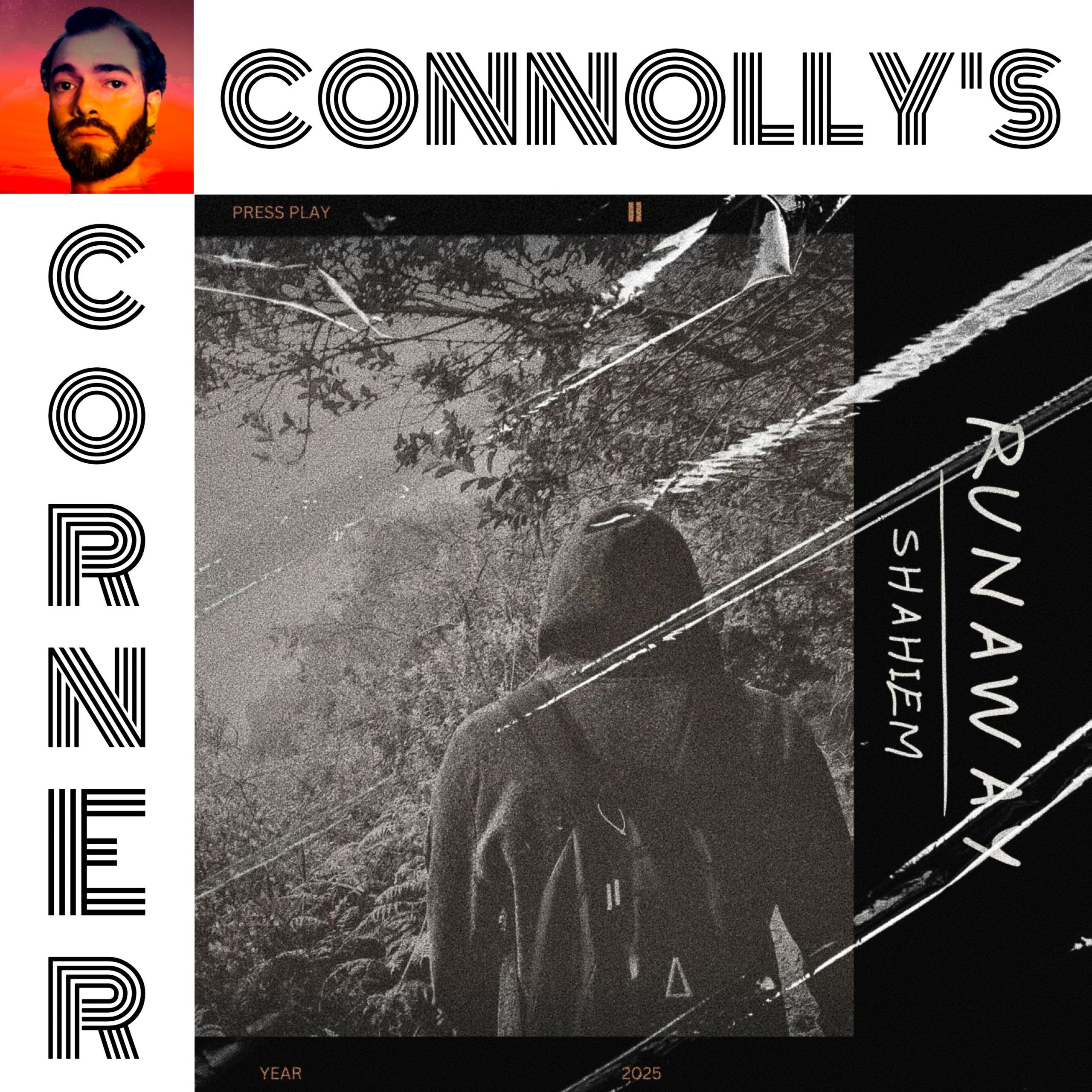 𝗖𝗼𝗻𝗻𝗼𝗹𝗹𝘆’𝘀 𝗖𝗼𝗿𝗻𝗲𝗿 – this week: Runaway – Shahiem