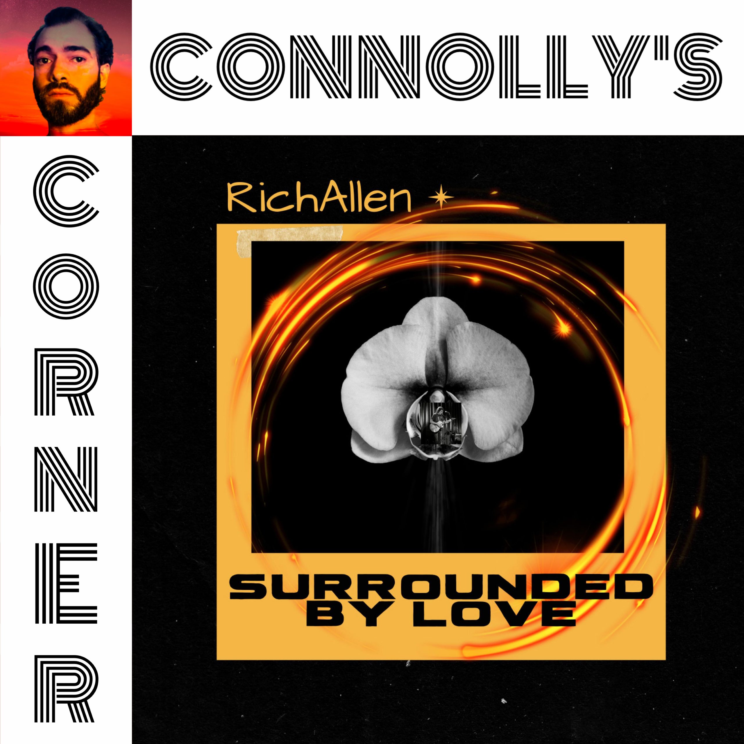 𝗖𝗼𝗻𝗻𝗼𝗹𝗹𝘆’𝘀 𝗖𝗼𝗿𝗻𝗲𝗿 – this week: Surrounded By Love – Rich Allen