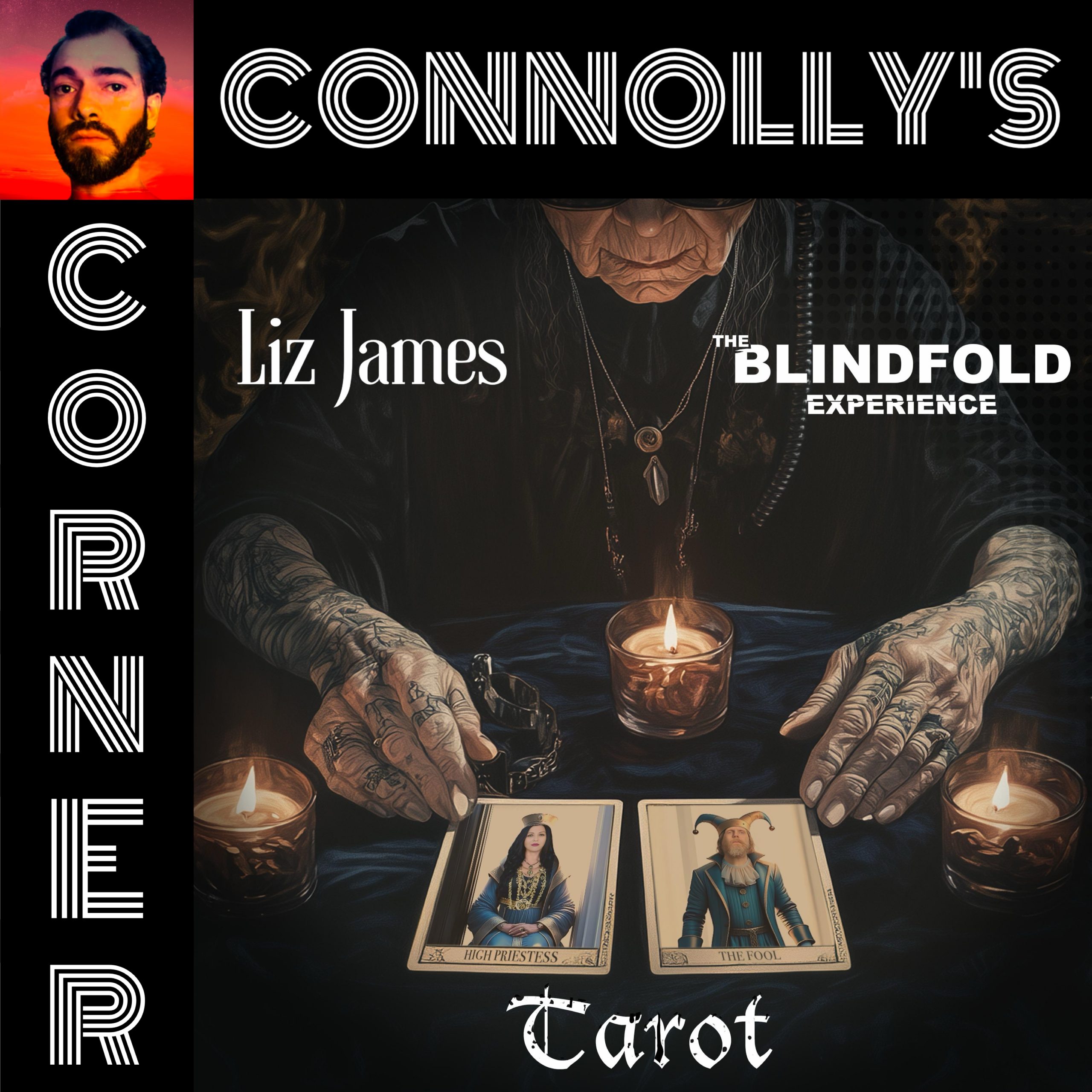 𝗖𝗼𝗻𝗻𝗼𝗹𝗹𝘆’𝘀 𝗖𝗼𝗿𝗻𝗲𝗿 – this week: Tarot (Dark Version) – The Blindfold Experience, Liz James