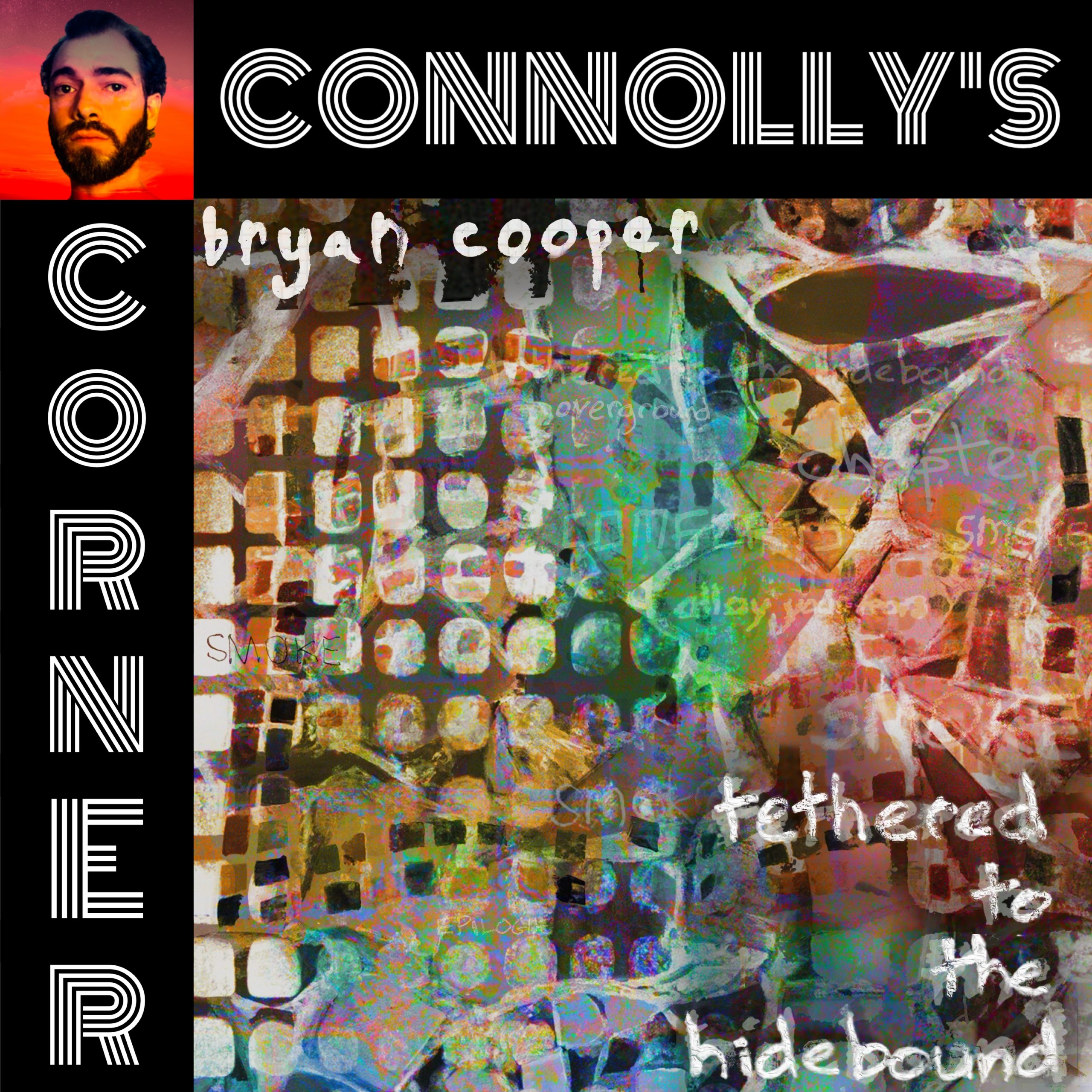 𝗖𝗼𝗻𝗻𝗼𝗹𝗹𝘆’𝘀 𝗖𝗼𝗿𝗻𝗲𝗿 – this week: Tethered To The Hidebound – Bryan Cooper