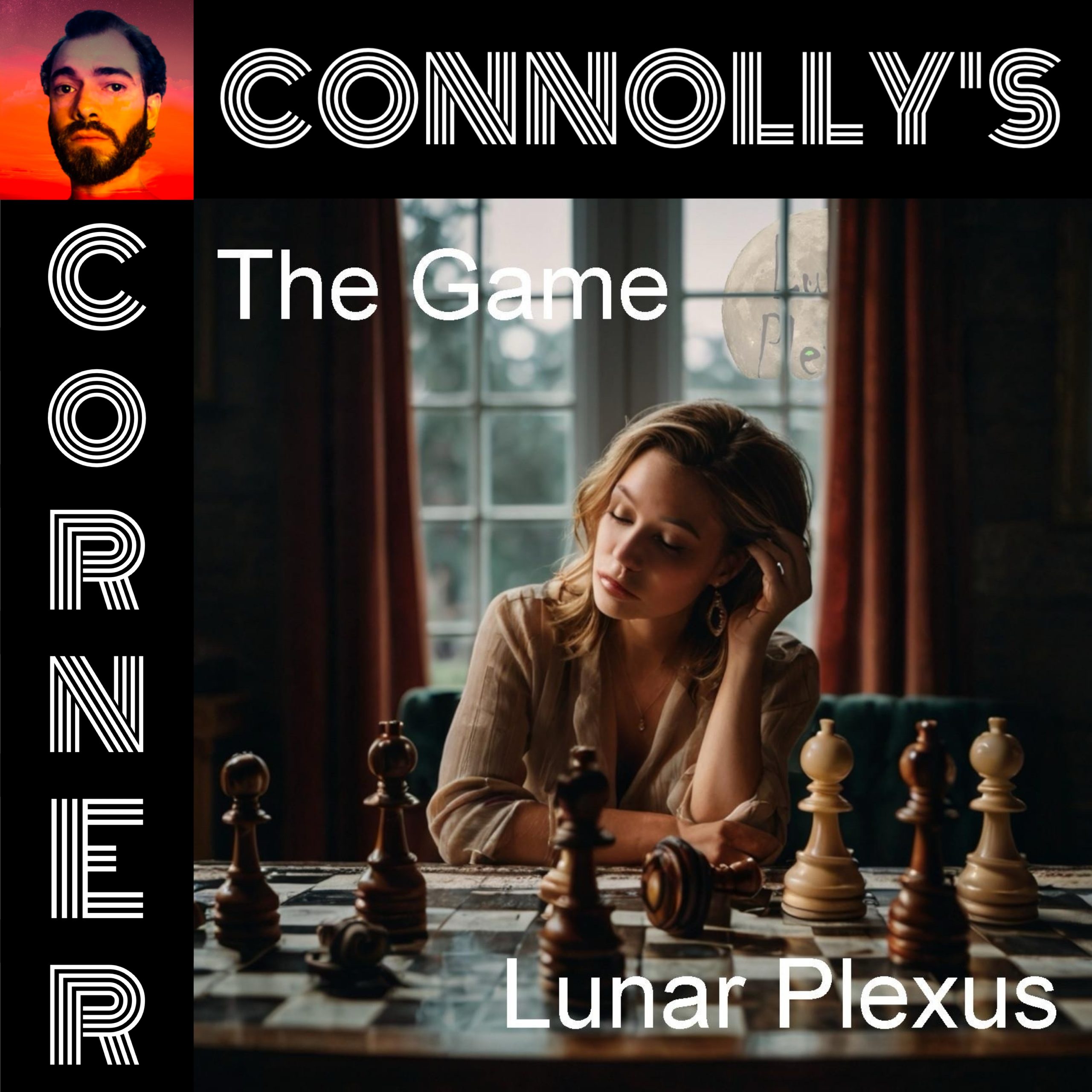 𝗖𝗼𝗻𝗻𝗼𝗹𝗹𝘆’𝘀 𝗖𝗼𝗿𝗻𝗲𝗿 – this week: The Game – Lunar Plexus