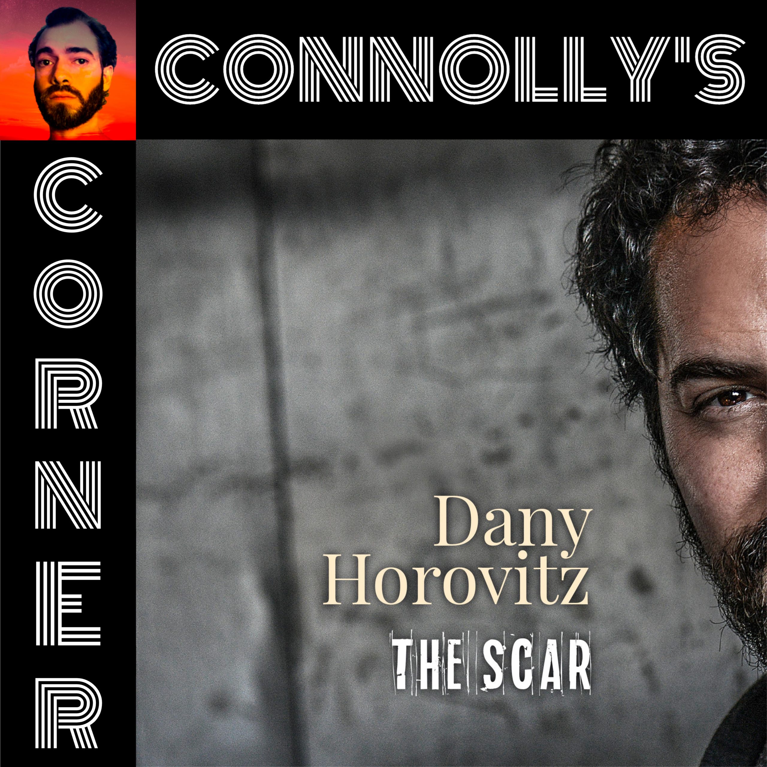 𝗖𝗼𝗻𝗻𝗼𝗹𝗹𝘆’𝘀 𝗖𝗼𝗿𝗻𝗲𝗿 – this week: The Scar – Dany Horovitz