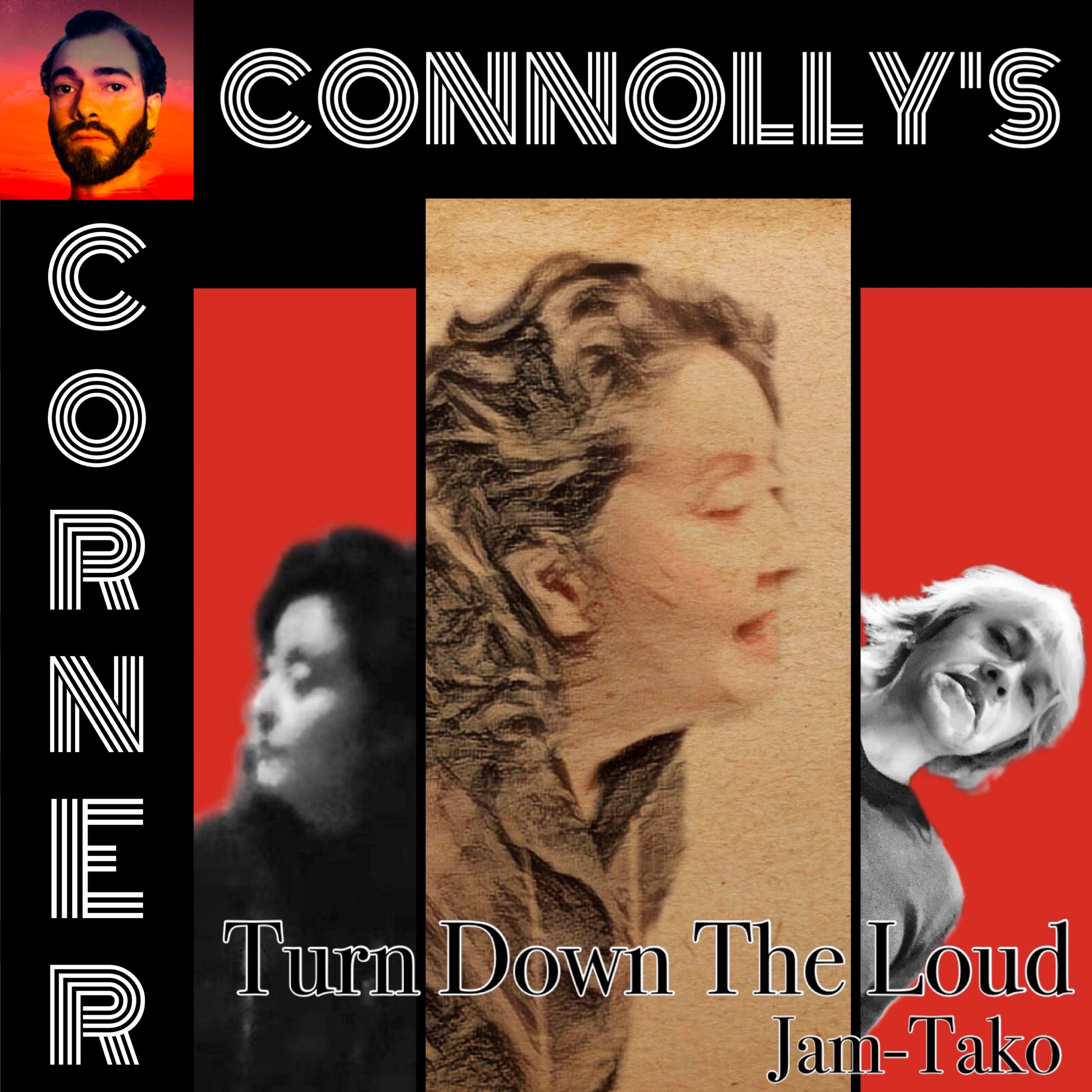 𝗖𝗼𝗻𝗻𝗼𝗹𝗹𝘆’𝘀 𝗖𝗼𝗿𝗻𝗲𝗿 – this week: Turn Down The Loud – Jam Tako