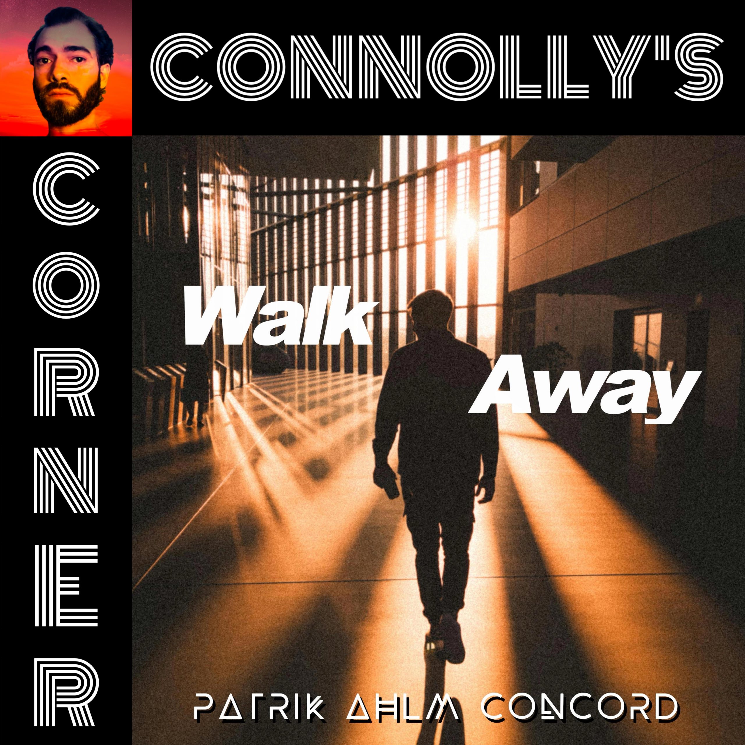 𝗖𝗼𝗻𝗻𝗼𝗹𝗹𝘆’𝘀 𝗖𝗼𝗿𝗻𝗲𝗿 – this week: Walk Away – Patrik Ahlm