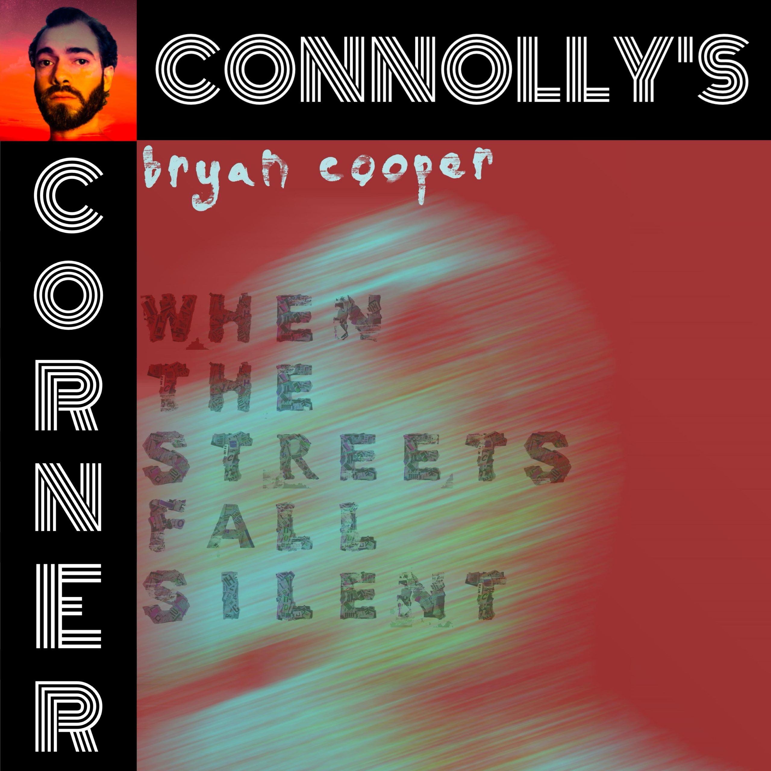 𝗖𝗼𝗻𝗻𝗼𝗹𝗹𝘆’𝘀 𝗖𝗼𝗿𝗻𝗲𝗿 – this week: When The Streets Fall Silent – Bryan Cooper